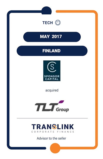 SPONSOR CAPITAL ACQUIRES MAJORITY IN TLT-GROUP OY – TRANSLINK CORPORATE FINANCE ADVISED TLT-GROUP IN THE TRANSACTION