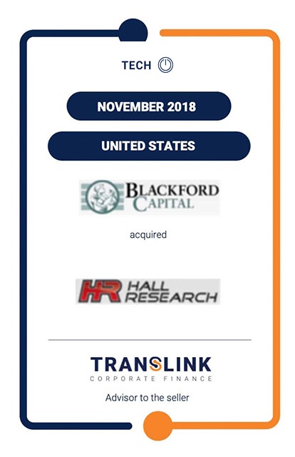 TRANSLINK SERVED AS THE EXCLUSIVE FINANCIAL ADVISOR ON THE SALE OF ITS CLIENT, HALL RESEARCH TECHNOLOGIES, INC. TO BLACKFORD CAPITAL, LLC.