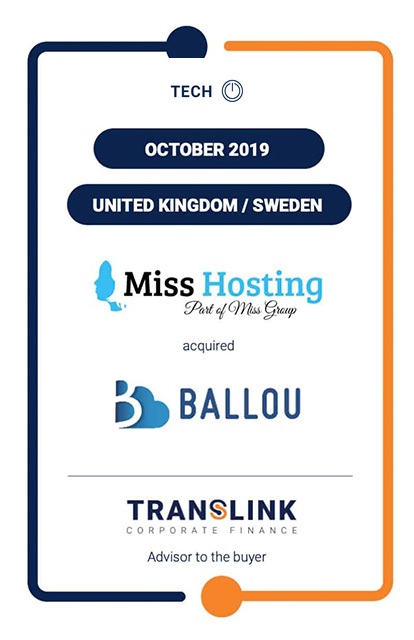 MISS HOSTING IN THE UK ACQUIRED BALLOU IN SWEDEN- TRANSLINK ACTED AS FINANCIAL ADVISOR TO THE BUYER