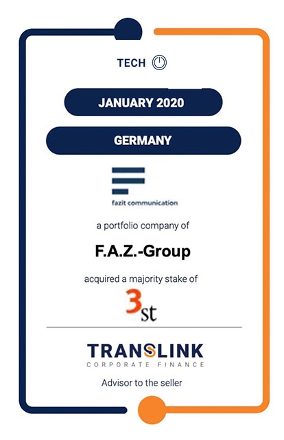 TRANSLINK ADVISES THE OWNERS OF 3ST KOMMUNIKATION ON SELLING A MAJORITY STAKE TO FAZIT COMMUNICATION, A PORTFOLIO COMPANY OF F.A.Z.-GROUP
