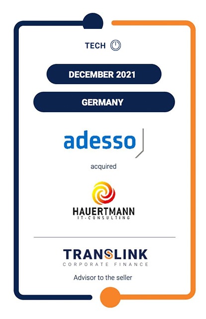 TRANSLINK ADVISES THE OWNER OF HAUERTMANN IT CONSULTING ON THE SALE TO ADESSO SE