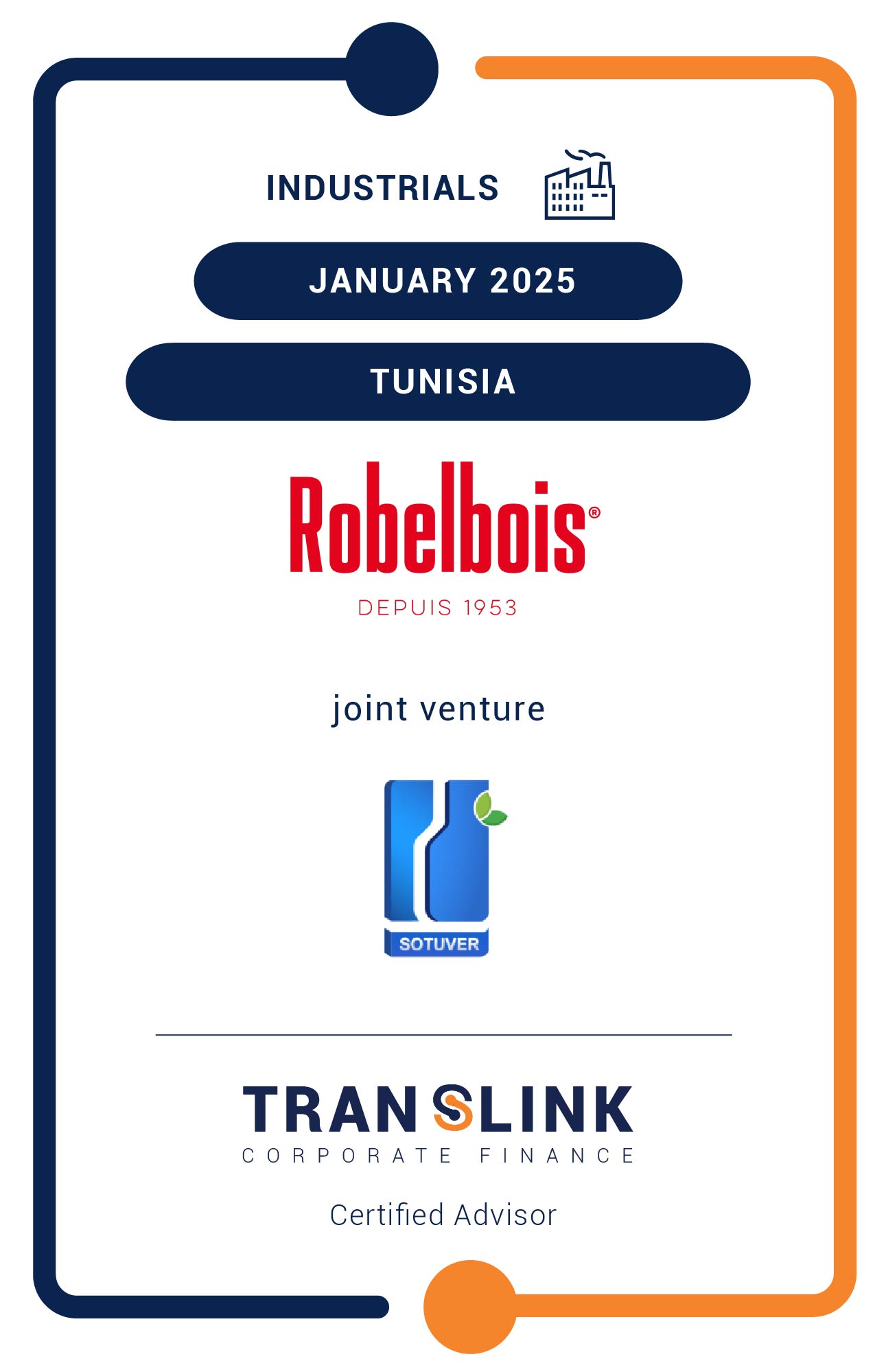 Translink Corporate Finance acted as the advisor to Robelbois and SOTUVER on their joint venture