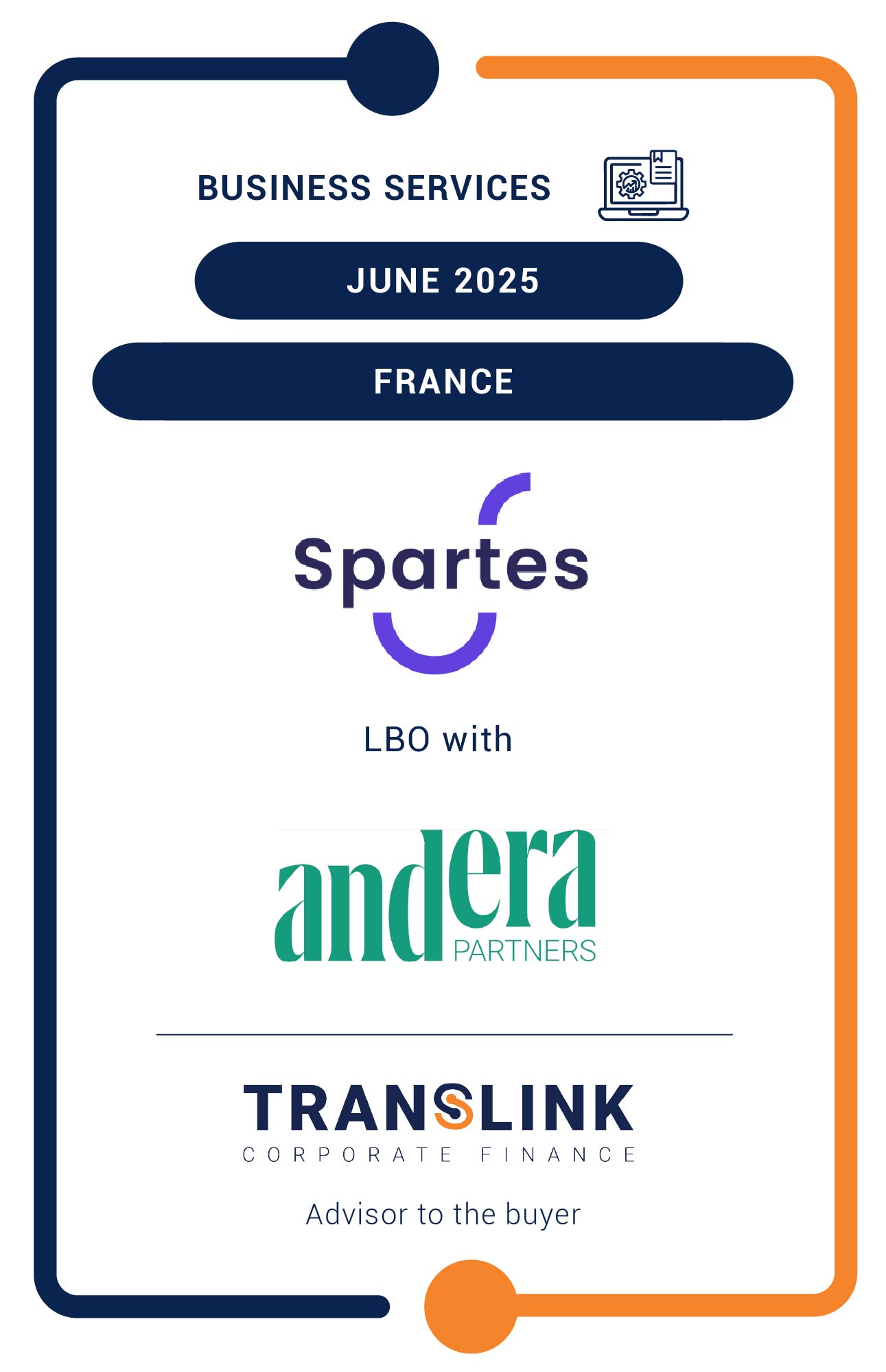 Translink Corporate Finance acted as the advisor to Andera on the leveraged buy-out with Spartes