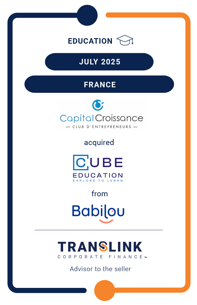 Translink Corporate Finance acted as the advisor to Babilou Group on the sale of Cube Education to Capital Croissance